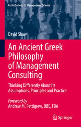 Shaw |  An Ancient Greek Philosophy of Management Consulting | Buch |  Sack Fachmedien