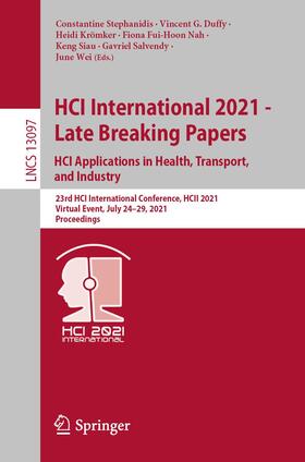 Stephanidis / Duffy / Krömker |  HCI International 2021 - Late Breaking Papers: HCI Applications in Health, Transport, and Industry | Buch |  Sack Fachmedien