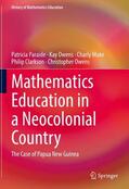 Paraide / Owens / Clarkson |  Mathematics Education in a Neocolonial Country: The Case of Papua New Guinea | Buch |  Sack Fachmedien