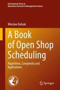 Kubiak |  A Book of Open Shop Scheduling | Buch |  Sack Fachmedien