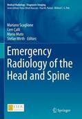 Scaglione / Wirth / Çalli |  Emergency Radiology of the Head and Spine | Buch |  Sack Fachmedien