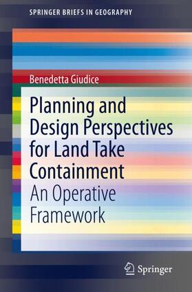 Giudice |  Planning and Design Perspectives for Land Take Containment | Buch |  Sack Fachmedien