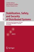 Johnen / Schmid / Schiller |  Stabilization, Safety, and Security of Distributed Systems | Buch |  Sack Fachmedien