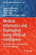 Hassanien / Yasin Shams / Bhatnagar |  Medical Informatics and Bioimaging Using Artificial Intelligence | Buch |  Sack Fachmedien