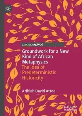 Attoe | Groundwork for a New Kind of African Metaphysics | Buch | 978-3-030-91108-9 | sack.de
