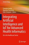 Comito / Zumpano / Forestiero |  Integrating Artificial Intelligence and IoT for Advanced Health Informatics | Buch |  Sack Fachmedien