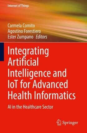 Comito / Zumpano / Forestiero | Integrating Artificial Intelligence and IoT for Advanced Health Informatics | Buch | 978-3-030-91183-6 | sack.de