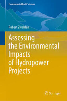 Zwahlen | Assessing the Environmental Impacts of Hydropower Projects | E-Book | sack.de