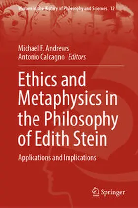 Andrews / Calcagno |  Ethics and Metaphysics in the Philosophy of Edith Stein | eBook | Sack Fachmedien