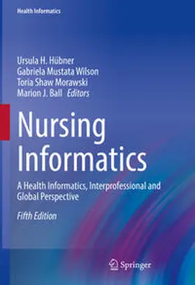 Hübner / Mustata Wilson / Morawski |  Nursing Informatics | eBook | Sack Fachmedien