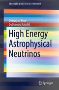 Rakshit / Bose |  High Energy Astrophysical Neutrinos | Buch |  Sack Fachmedien
