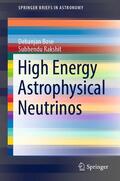 Bose / Rakshit |  High Energy Astrophysical Neutrinos | eBook | Sack Fachmedien