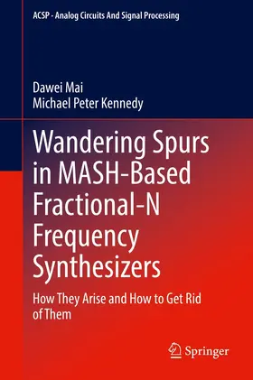 Mai / Kennedy |  Wandering Spurs in MASH-Based Fractional-N Frequency Synthesizers | eBook | Sack Fachmedien