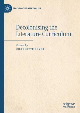 Beyer | Decolonising the Literature Curriculum | Buch | 978-3-030-91288-8 | sack.de