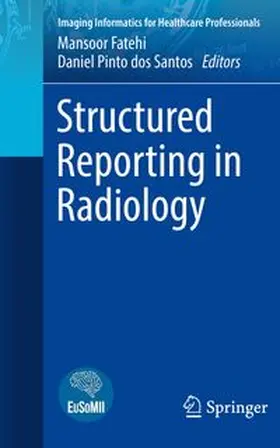 Fatehi / Pinto dos Santos | Structured Reporting in Radiology | E-Book | www.sack.de