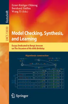 Olderog / Steffen / Yi |  Model Checking, Synthesis, and Learning | eBook | Sack Fachmedien