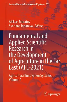 Muratov / Ignateva | Fundamental and Applied Scientific Research in the Development of Agriculture in the Far East (AFE-2021) | E-Book | sack.de