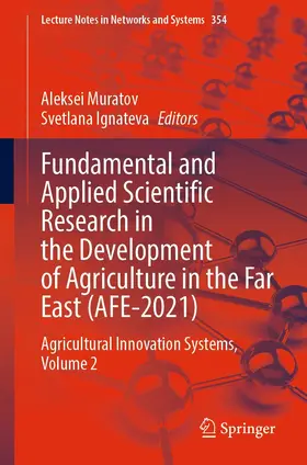 Muratov / Ignateva | Fundamental and Applied Scientific Research in the Development of Agriculture in the Far East (AFE-2021) | E-Book | sack.de
