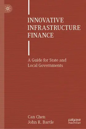 Bartle / Chen |  Innovative Infrastructure Finance | Buch |  Sack Fachmedien