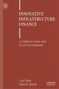 Bartle / Chen |  Innovative Infrastructure Finance | Buch |  Sack Fachmedien