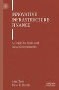 Bartle / Chen |  Innovative Infrastructure Finance | Buch |  Sack Fachmedien