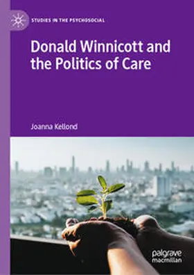 Kellond | Donald Winnicott and the Politics of Care | E-Book | www.sack.de