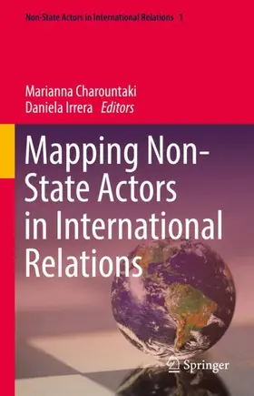 Irrera / Charountaki |  Mapping Non-State Actors in International Relations | Buch |  Sack Fachmedien