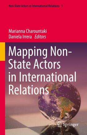 Irrera / Charountaki | Mapping Non-State Actors in International Relations | Buch | 978-3-030-91462-2 | sack.de