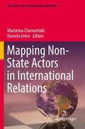 Irrera / Charountaki |  Mapping Non-State Actors in International Relations | Buch |  Sack Fachmedien