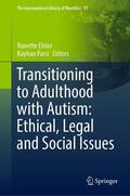 Elster / Parsi |  Transitioning to Adulthood with Autism: Ethical, Legal and Social Issues | eBook | Sack Fachmedien