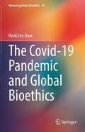 ten Have |  The Covid-19 Pandemic and Global Bioethics | Buch |  Sack Fachmedien
