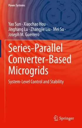 Sun / Hou / Guerrero |  Series-Parallel Converter-Based Microgrids | Buch |  Sack Fachmedien