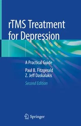 Fitzgerald / Daskalakis |  rTMS Treatment for Depression | eBook | Sack Fachmedien