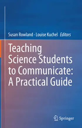 Rowland / Kuchel | Teaching Science Students to Communicate: A Practical Guide | E-Book | www.sack.de