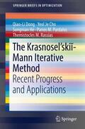 Dong / Cho / Rassias |  The Krasnosel'ski¿-Mann Iterative Method | Buch |  Sack Fachmedien