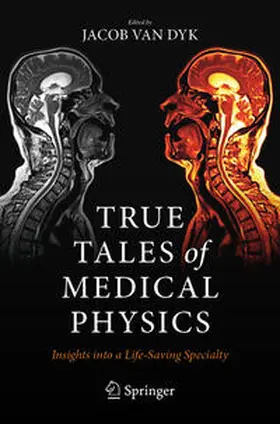 Van Dyk |  True Tales of Medical Physics | Buch |  Sack Fachmedien