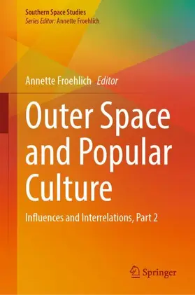 Froehlich |  Outer Space and Popular Culture | Buch |  Sack Fachmedien