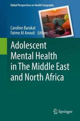 Al Anouti / Barakat |  Adolescent Mental Health in The Middle East and North Africa | Buch |  Sack Fachmedien