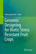 Kole |  Genomic Designing for Biotic Stress Resistant Fruit Crops | eBook | Sack Fachmedien