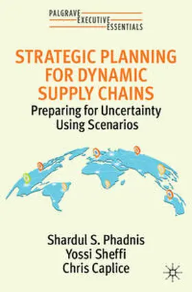 Phadnis / Sheffi / Caplice |  Strategic Planning for Dynamic Supply Chains | eBook | Sack Fachmedien