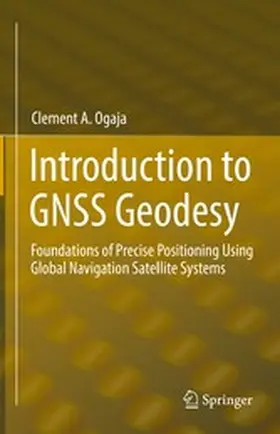 Ogaja |  Introduction to GNSS Geodesy | eBook | Sack Fachmedien