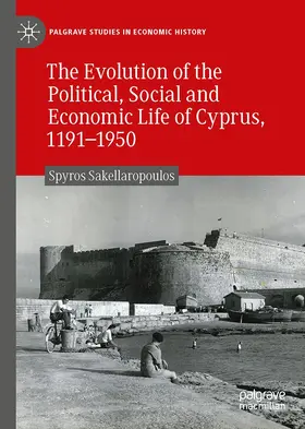 Sakellaropoulos |  The Evolution of the Political, Social and Economic Life of Cyprus, 1191-1950 | Buch |  Sack Fachmedien