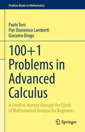 Toni / Lamberti / Drago |  100+1 Problems in Advanced Calculus | eBook | Sack Fachmedien
