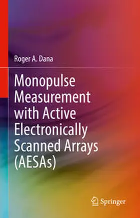 Dana |  Monopulse Measurement with Active Electronically Scanned Arrays (AESAs) | eBook | Sack Fachmedien