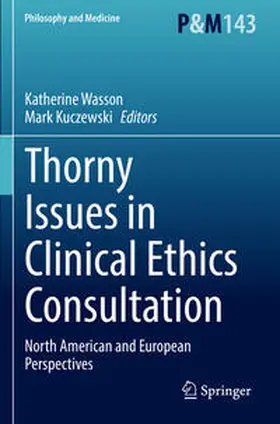 Wasson / Kuczewski |  Thorny Issues in Clinical Ethics Consultation | Buch |  Sack Fachmedien
