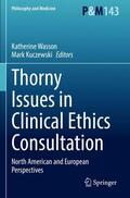 Kuczewski / Wasson |  Thorny Issues in Clinical Ethics Consultation | Buch |  Sack Fachmedien