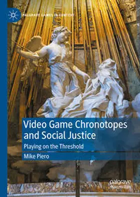 Piero | Video Game Chronotopes and Social Justice | E-Book | sack.de