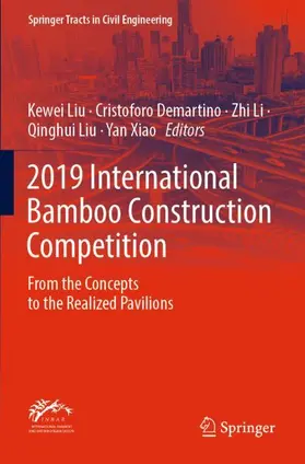 Liu / Demartino / Xiao |  2019 International Bamboo Construction Competition | Buch |  Sack Fachmedien