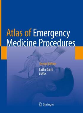 Ganti | Atlas of Emergency Medicine Procedures | Buch | 978-3-030-91993-1 | sack.de