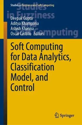 Gupta / Castillo / Khamparia |  Soft Computing for Data Analytics, Classification Model, and Control | Buch |  Sack Fachmedien